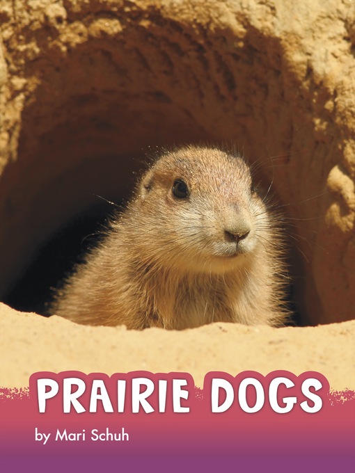 Title details for Prairie Dogs by Mari Schuh - Available